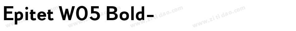 Epitet W05 Bold字体转换